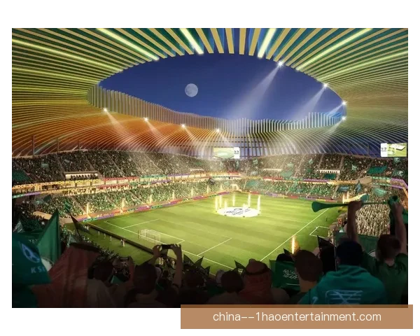 沙特申办2034世界杯成功后启动十座超现代化体育场建设计划引全球关注